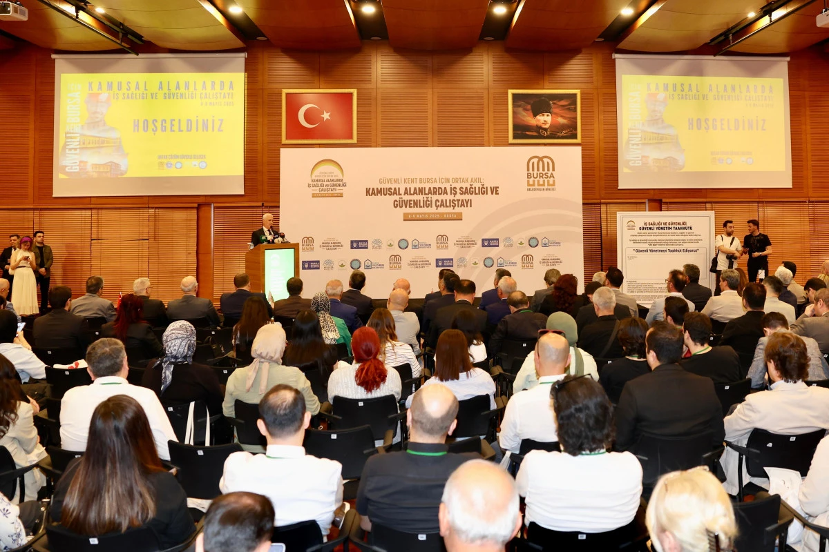 Bursa'da ‘Kamusal Alanlarda İş Sağlığı ve İş Güvenliği Çalıştayı’