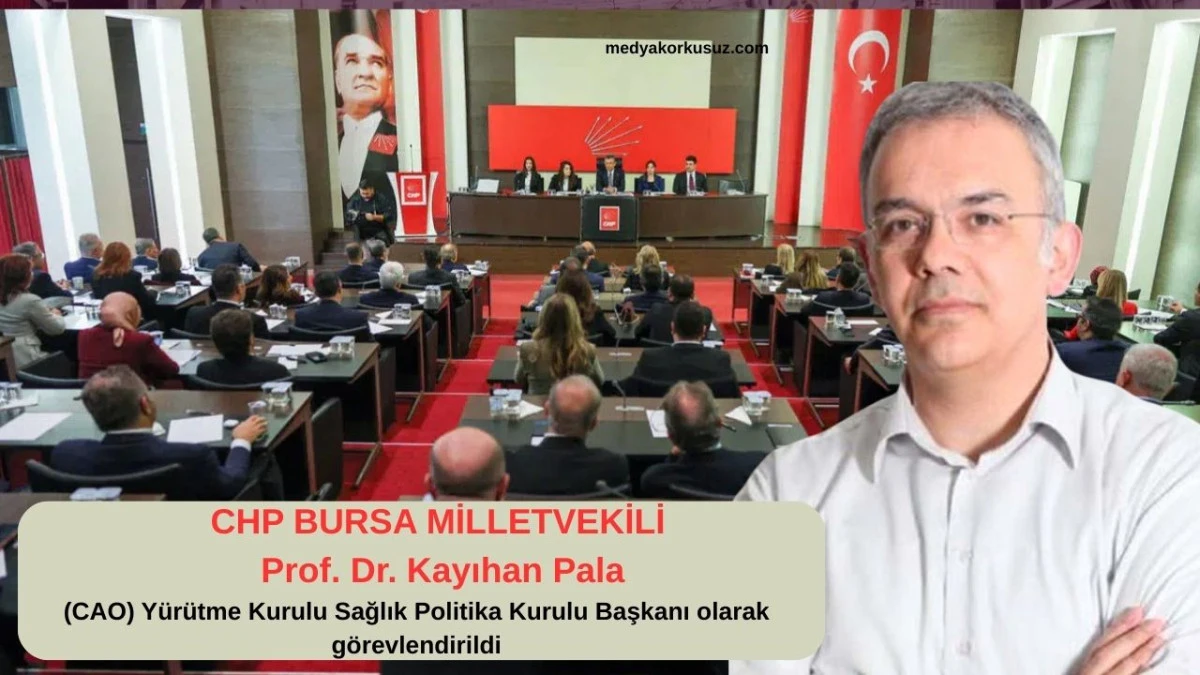 CHP’de Yeni Dönem: Kayıhan Pala Sağlık Politikalarının Başında