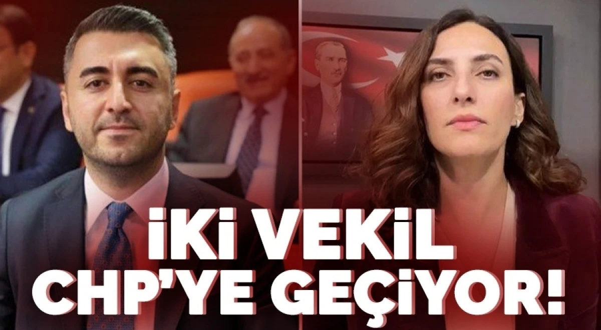 İki vekil CHP'ye geçiyor