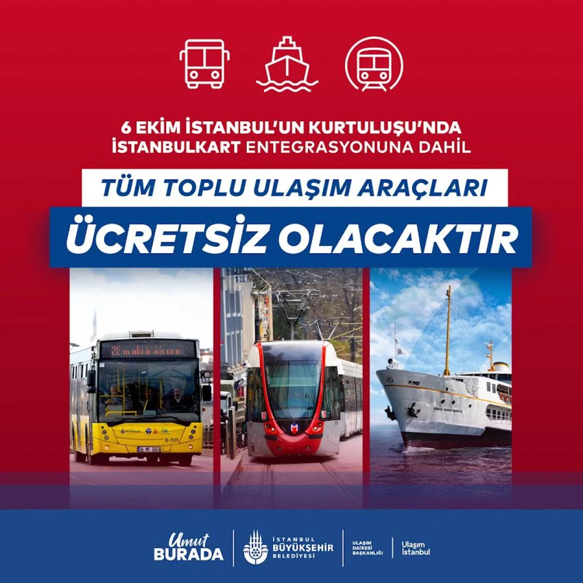 İSTANBUL'DA 6 EKİM&rsquo;DE TOPLU ULAŞIM &Uuml;CRETSİZ