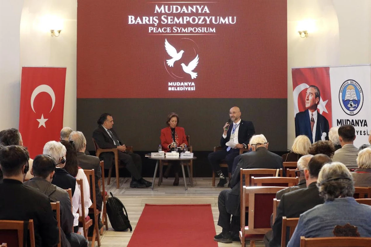 MUDANYA ULUSLARARASI BARIŞ SEMPOZYUMU GER&Ccedil;EKLEŞTİRİLDİ