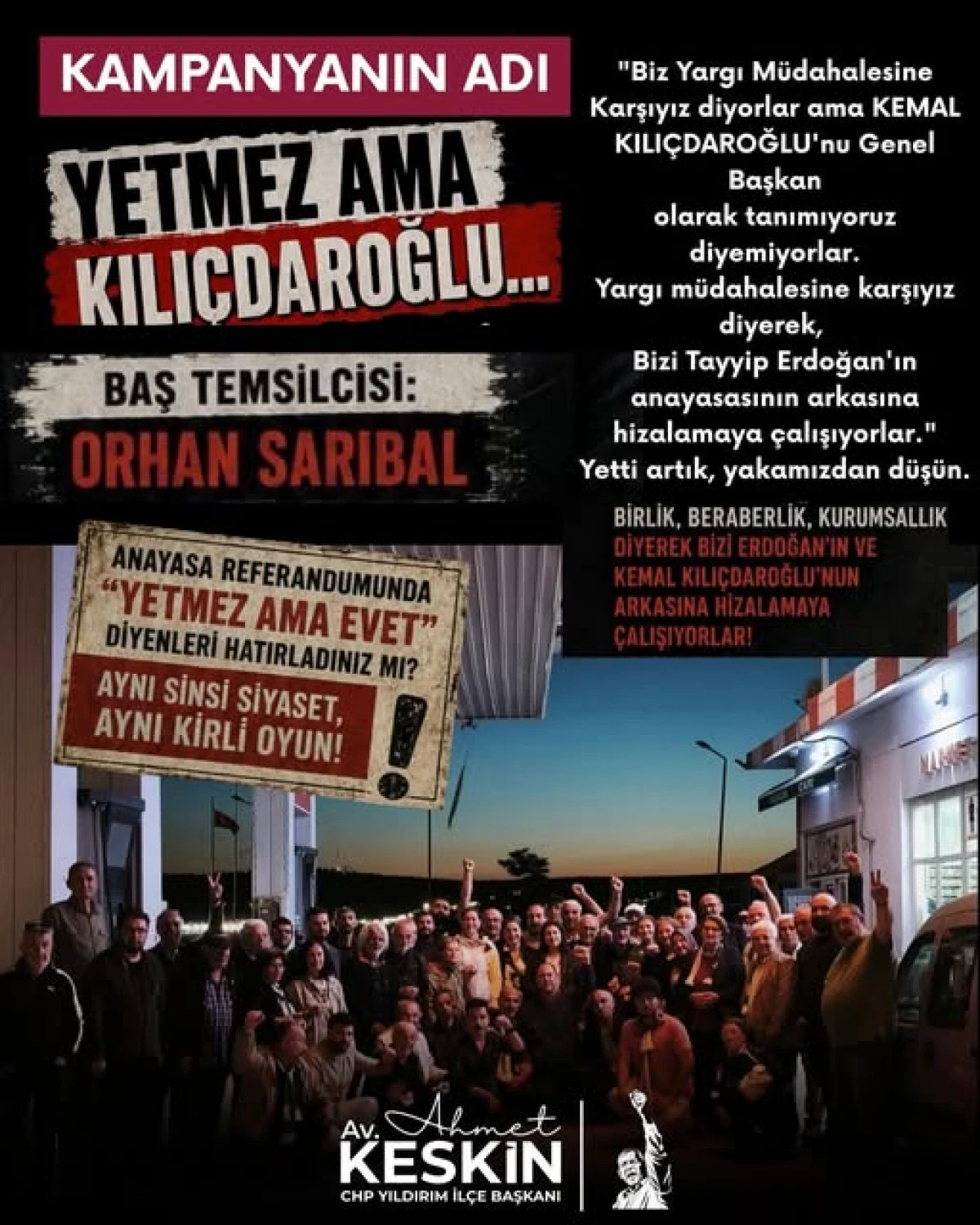 YILDIRIM CHP İL&Ccedil;E BAŞKANI KESKİN: KAMPANYANIN ADI YETMEZ AMA KILI&Ccedil;DAROĞLU BAŞ TEMSİLCİSİ SARIBAL!