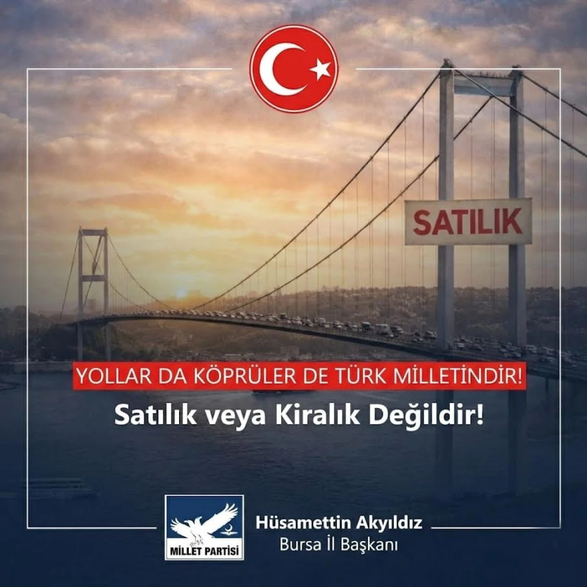 YOLLAR DA, K&Ouml;PR&Uuml;LER DE T&Uuml;RK MİLLETİNDİR!